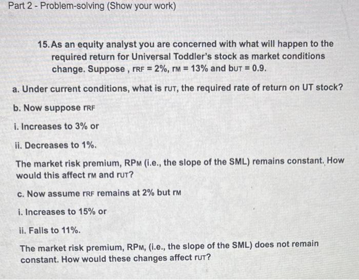  Part 2 - Problem-solving (Show your work) 15. As an equity