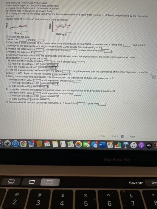 i included the data. THE REAL ESTATE SALES PRICE CASE A real