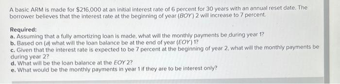  A basic ARM is made for $216,000 at an initial interest