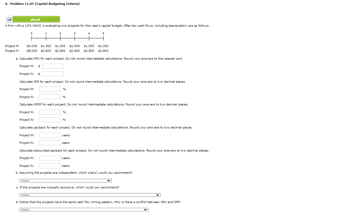  Calculate payback for each project. Do not round intermediate calculations. Round