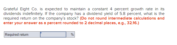 Grateful Eight Co. is expected to maintain a constant 4 percent
