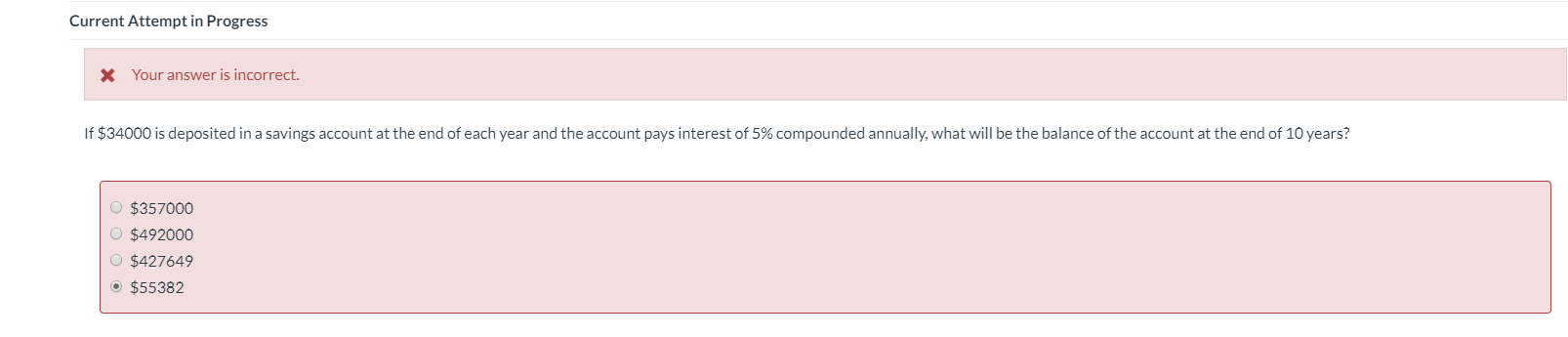  Current Attempt in Progress X Your answer is incorrect. If $34000