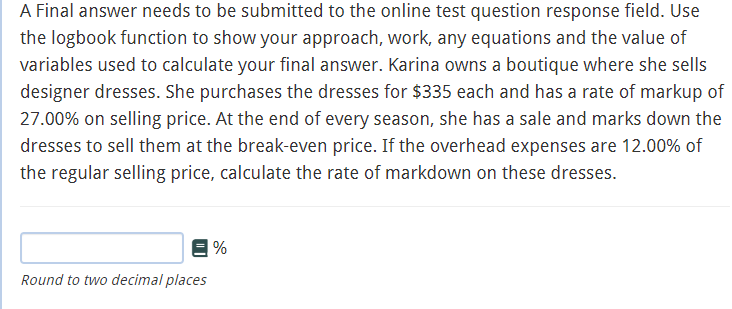 A Final answer needs to be submitted to the online test