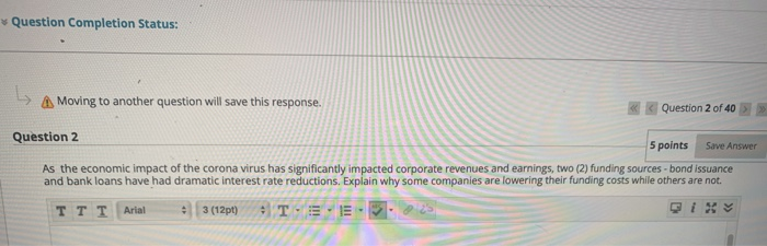  Question Completion Status: -> A Moving to another question will save