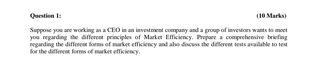 Question 1: (10 Marks) Suppose you are working as a CEO