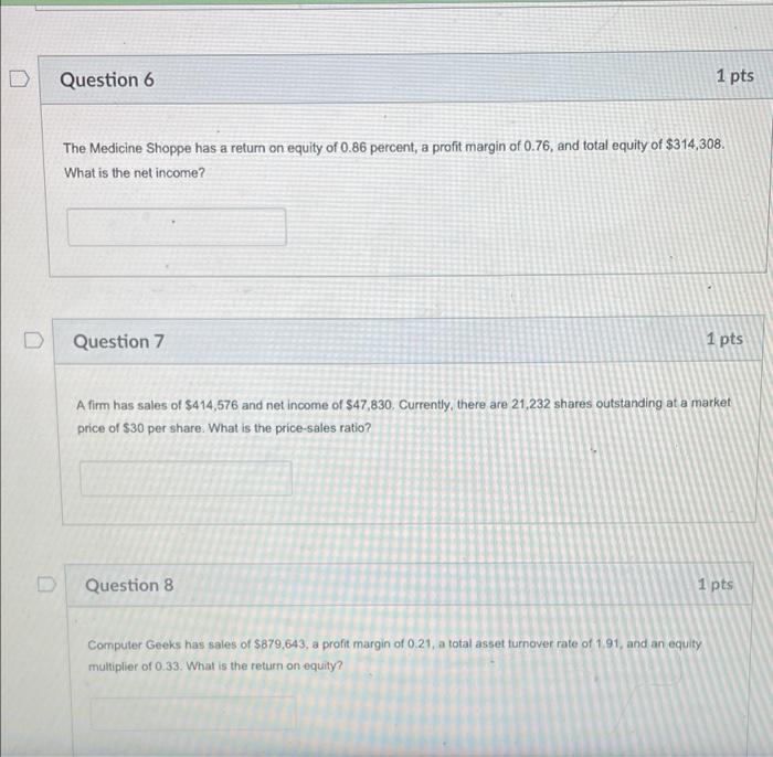 Answer all three please Question 6 1 pts The Medicine Shoppe has