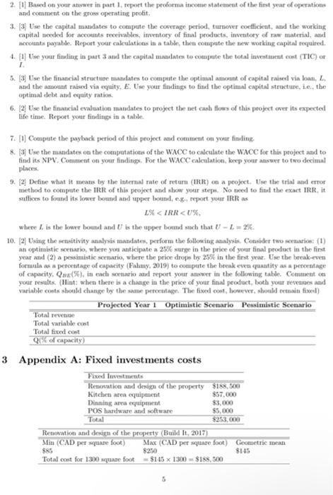 2: Provide a proforma income statement and comment on GOP. Question 3: