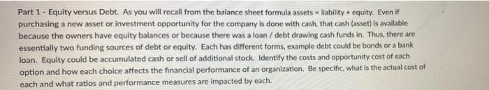  + Part 1 - Equity versus Debt. As you will recall