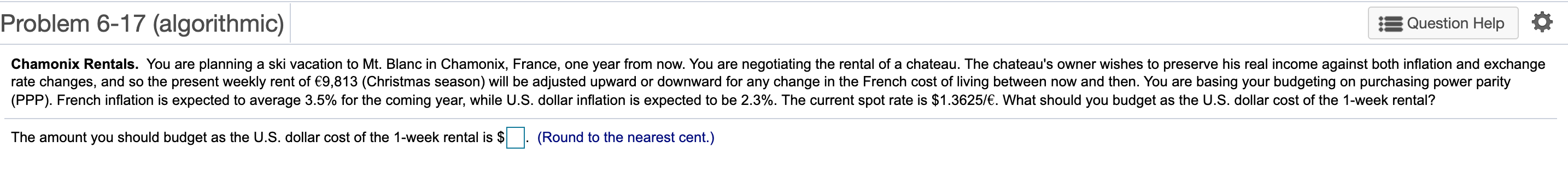  Problem 6-17 (algorithmic) Question Help Chamonix Rentals. You are planning a