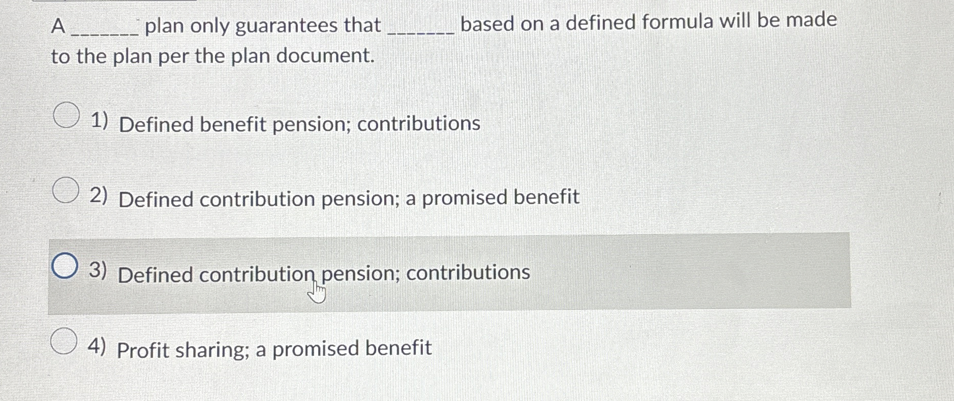  A plan only guarantees that based on a defined formula will
