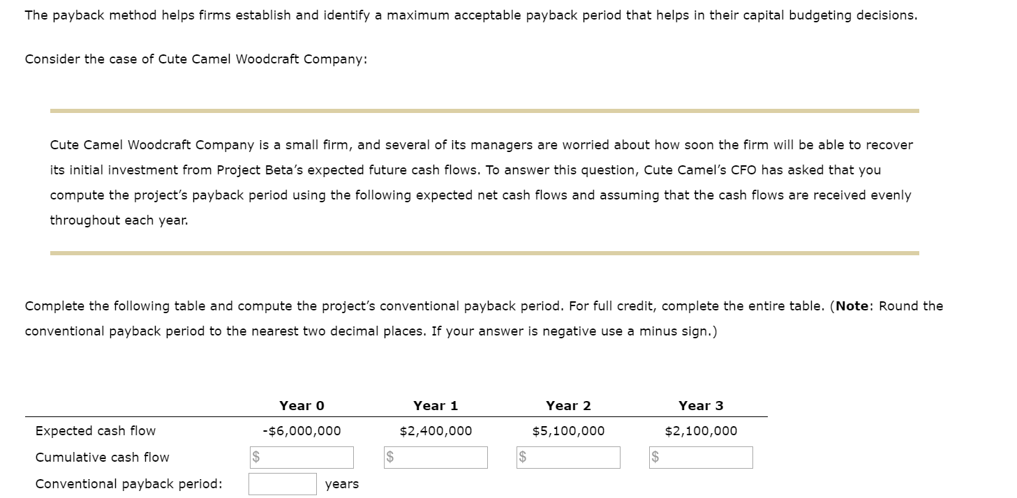 The payback method helps firms establish and identify a maximum acceptable