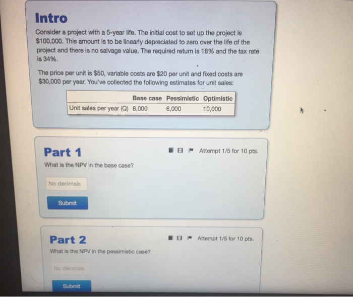  Intro Consider a project with a 5-year life. The initial cost