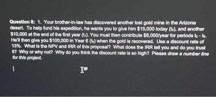 please answer asap and show your work dont use excel Question 8:
