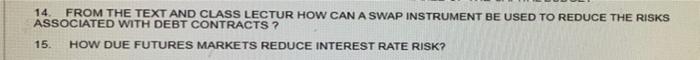  14. FROM THE TEXT AND CLASS LECTUR HOW CAN A SWAP