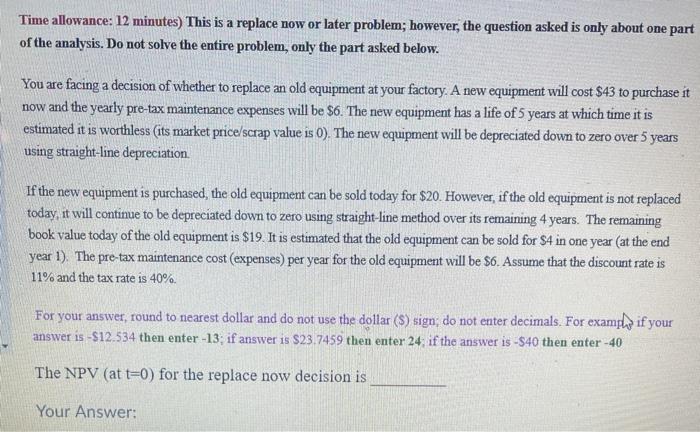  Time allowance: 12 minutes) This is a replace now or later