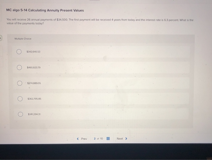 MC algo 5-14 Calculating Annuity Present Values You will receive 26