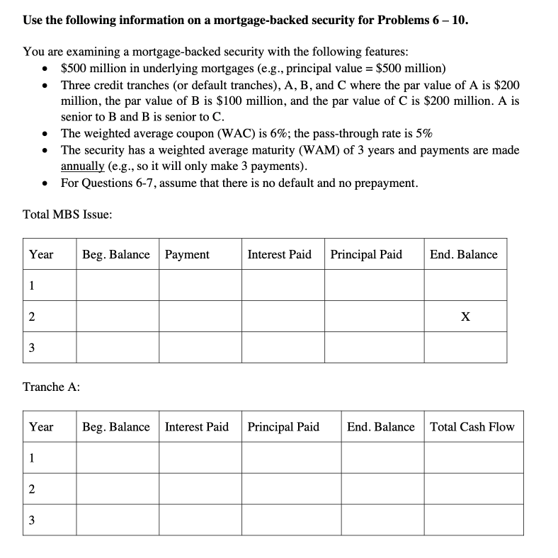 Use the following information on a mortgage-backed security for Problems 6-10.