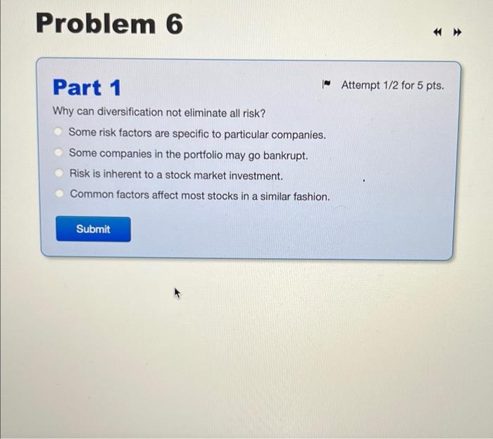  Problem 6 Part 1 - Attempt 1/2 for 5 pts. Why
