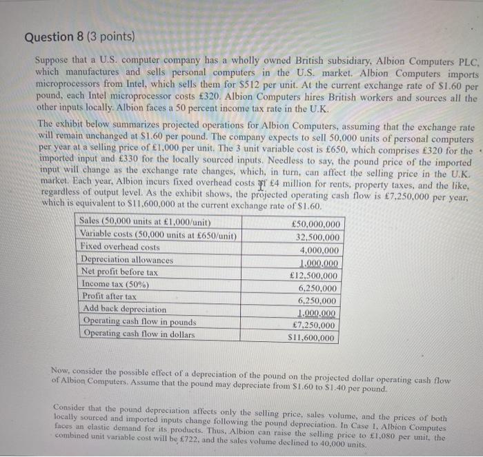  Question 8 (3 points) Suppose that a U.S. computer company has