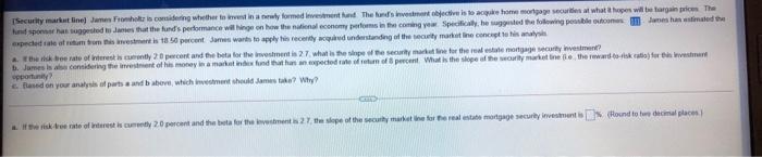a, b and c [Security market line) James Fromboris considering whether to
