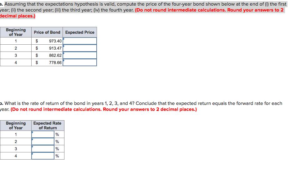  a. Assuming that the expectations hypothesis is valid, compute the price
