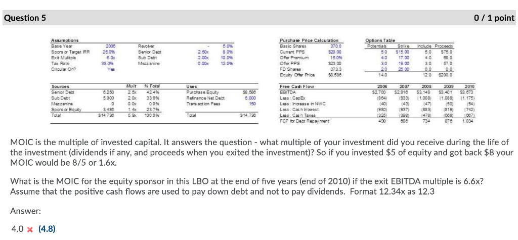  The answer is 4.8 Question 5 0 / 1 point Assumptions