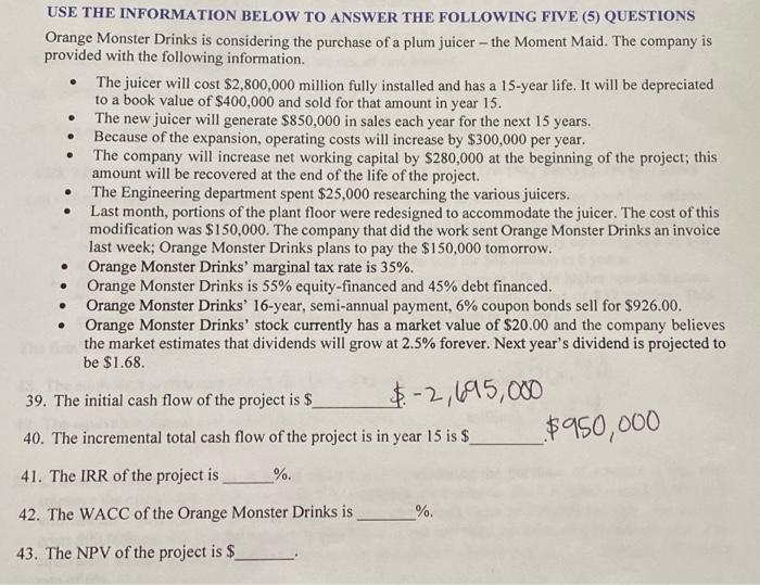  USE THE INFORMATION BELOW TO ANSWER THE FOLLOWING FIVE (5) QUESTIONS