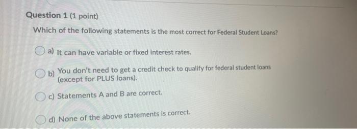 need help on both please Question 1 (1 point) Which of the