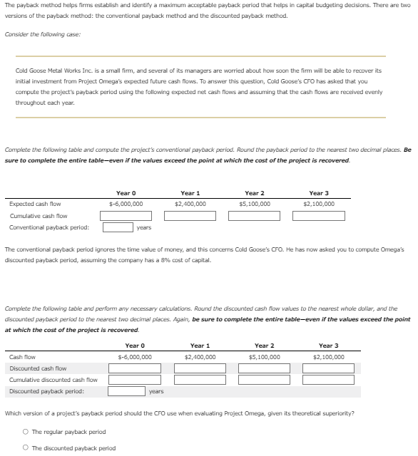  The payback method helps firms establish and identify a maximum acceptable