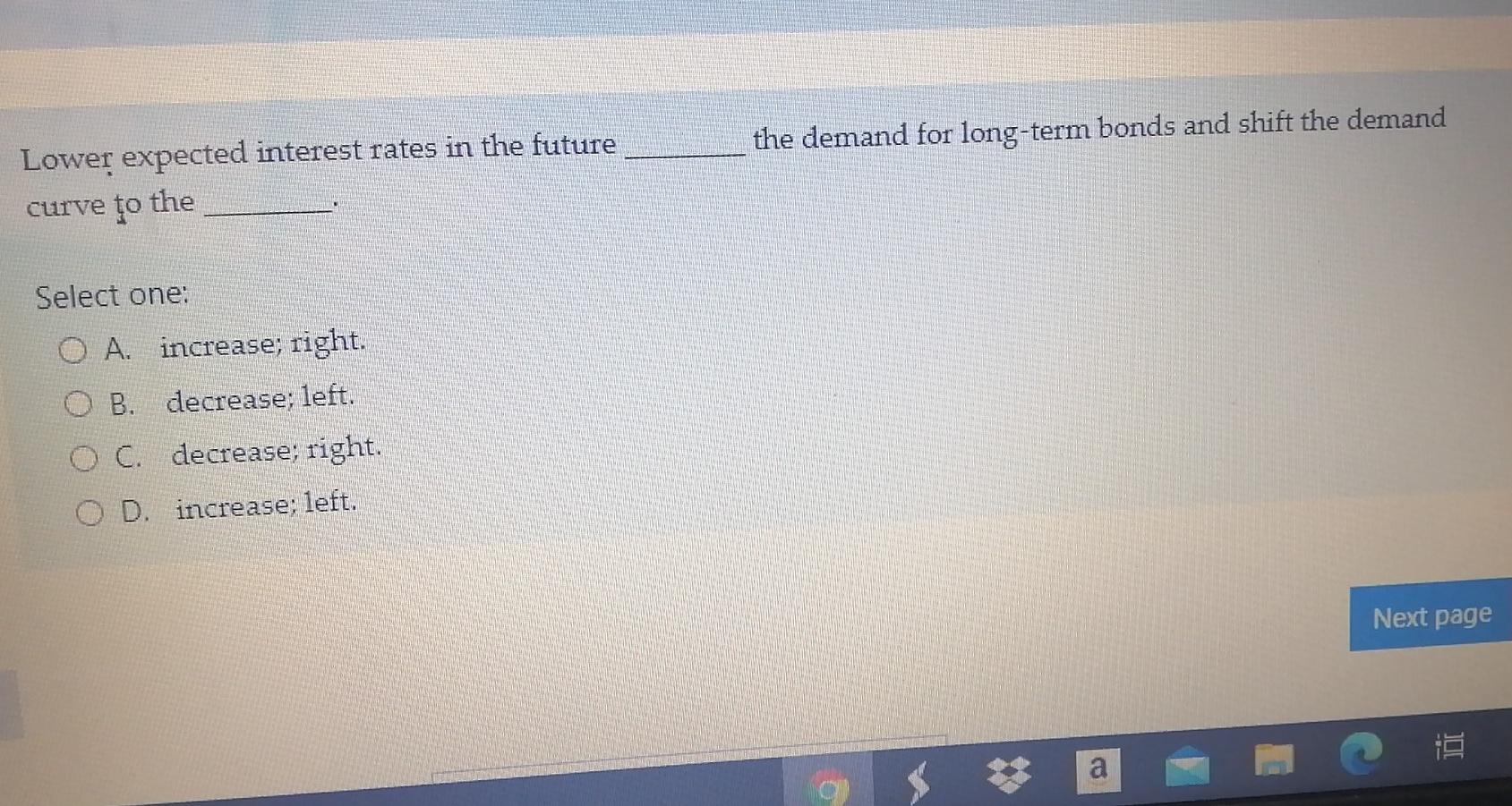  the demand for long-term bonds and shift the demand Lower expected