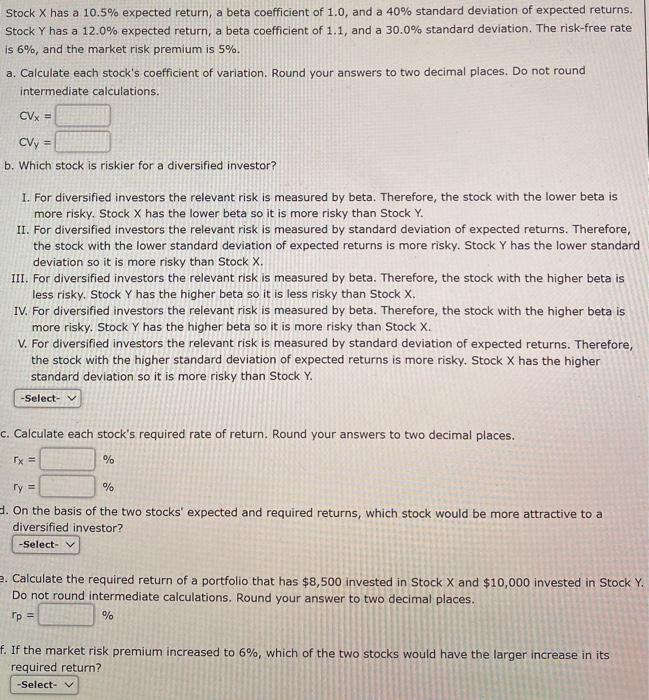  Stock X has a 10.5% expected return, a beta coefficient of