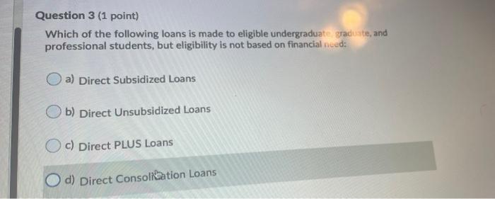 need help on both please Question 3 (1 point) Which of the