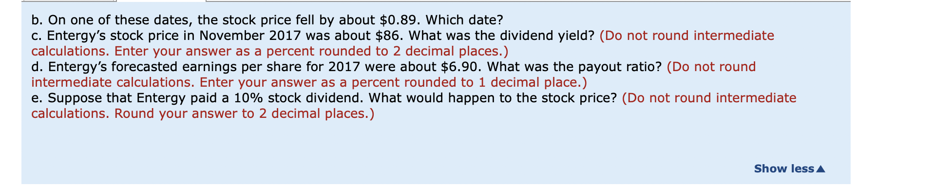 , Entergy paid a regular quarterly dividend of $0.89 per share. a.