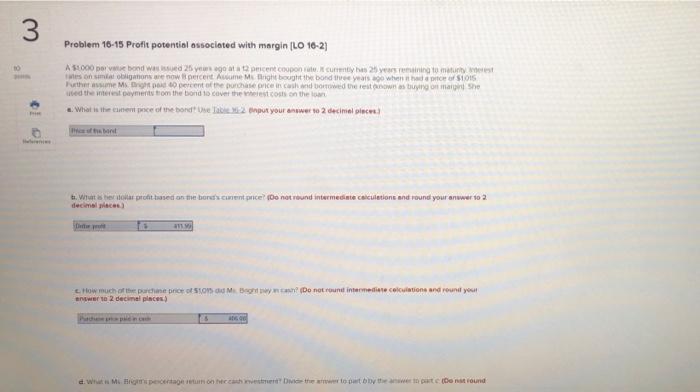  3 Problem 16-15 Profit potential associated with margin [LO 16-2) al