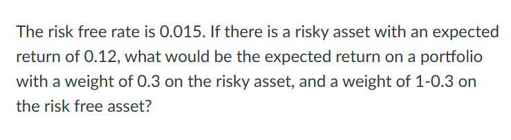 sample variance of these returns. The risk free rate is 0.015. If