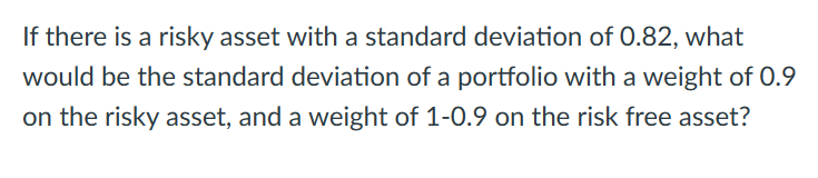 there is a risky asset with an expected return of 0.12, what