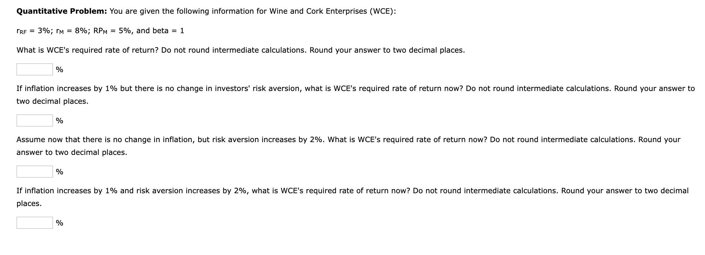  Quantitative Problem: You are given the following information for Wine and