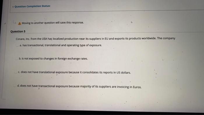  Question Completion Status: Moving to another question will save this response.