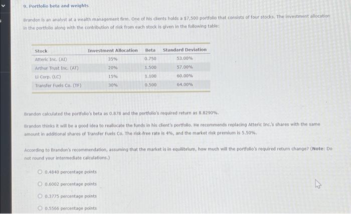 this is all one question! 9. Portfolio beta and weights Brandon is