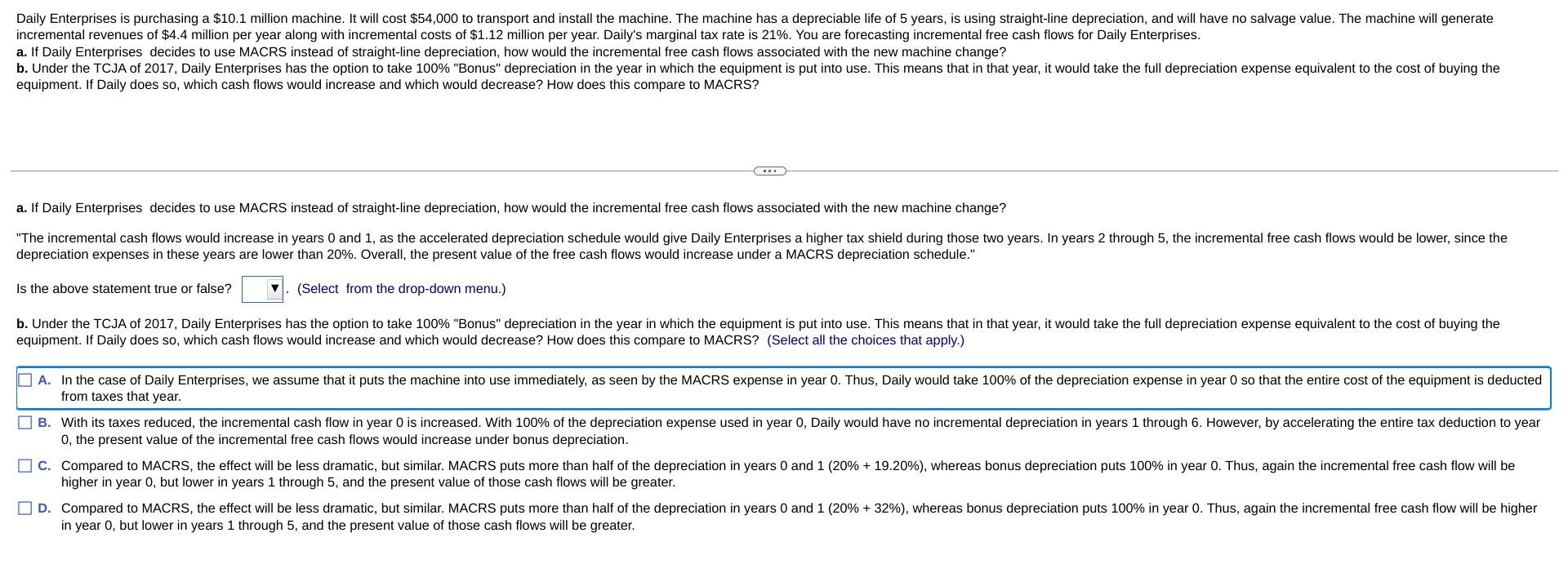 Daily Enterprises is purchasing a $10.1 million machine. It will cost