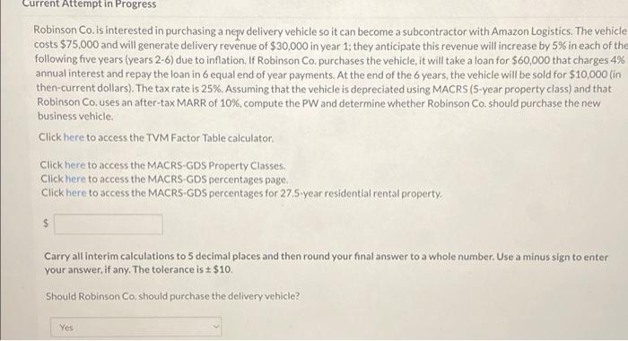 please show work and equations used Current Attempt in Progress Robinson Co.