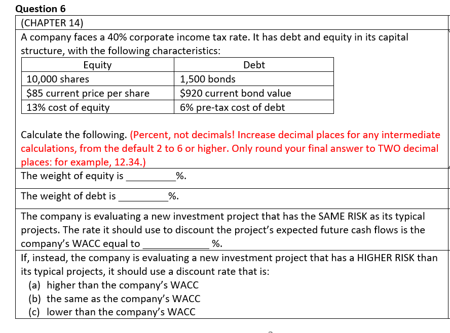  Question 6 (CHAPTER 14) A company faces a 40% corporate income