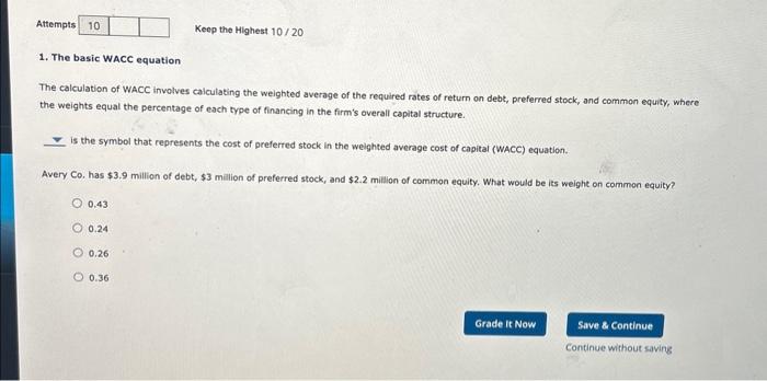  1. The basic WACC equation The calculation of WACC involves calculating