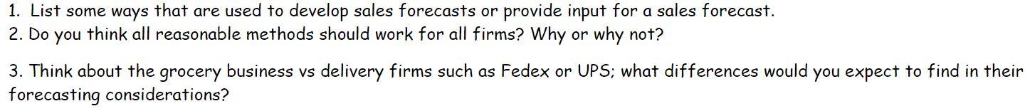  1. List some ways that are used to develop sales forecasts