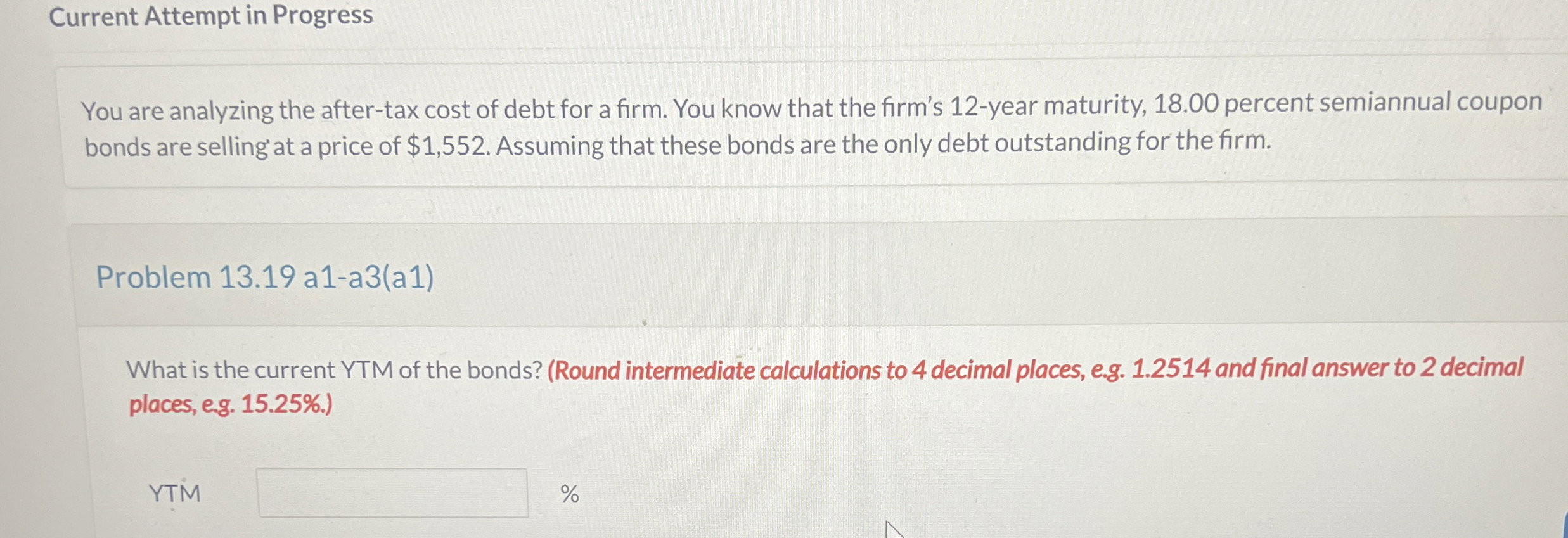  Current Attempt in Progress You are analyzing the after-tax cost of