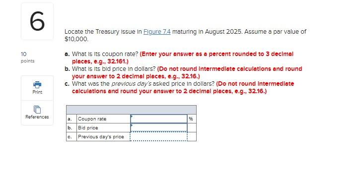  Please show the steps 6 10 points Locate the Treasury issue