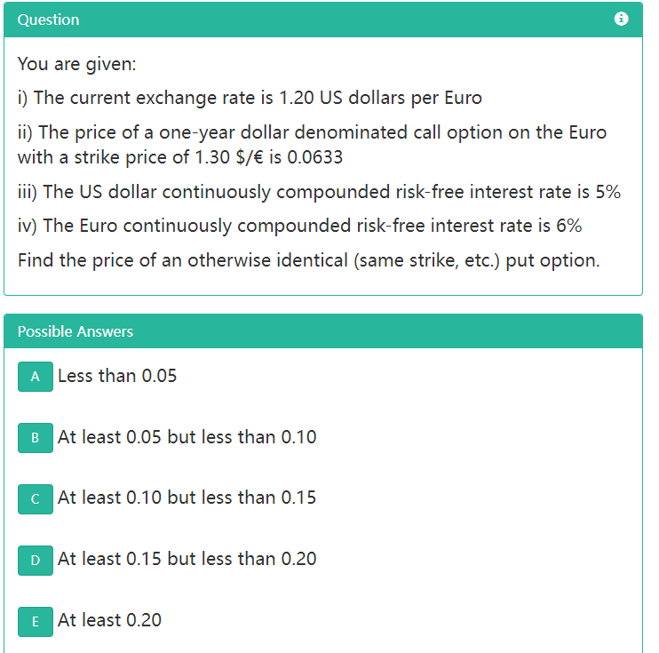 Question You are given: i) The current exchange rate is 1.20