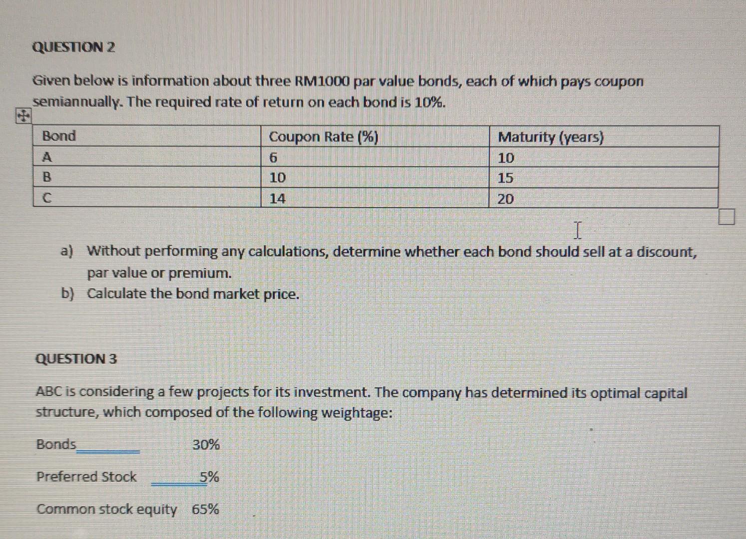  Given below is information about three RM1000 par value bonds, each