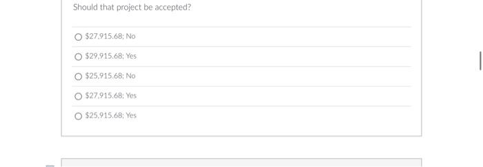 projects have the following cash flows: The company's weighted average cost of