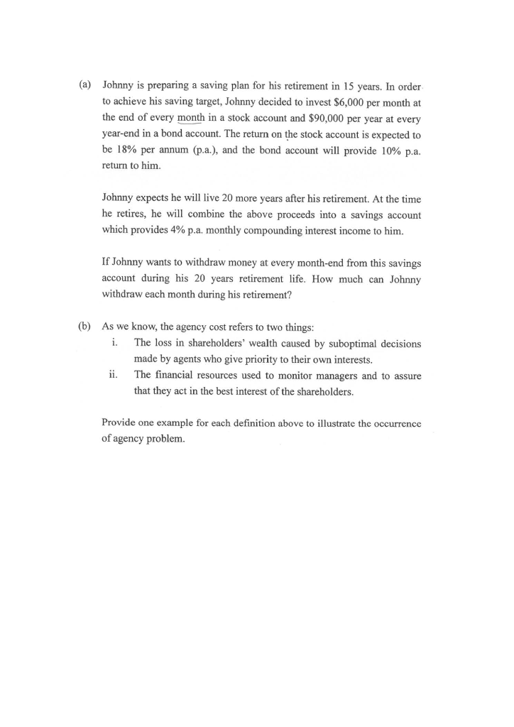  (a) Johnny is preparing a saving plan for his retirement in